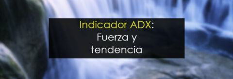 Qu Es El Indicador Adx Aprende A Cazar Tendencias Novatos Trading Club