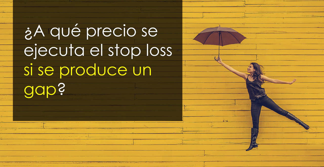 Preguntas De Trading A Que Precio Se Ejecuta El Stop Loss Si Hay - 