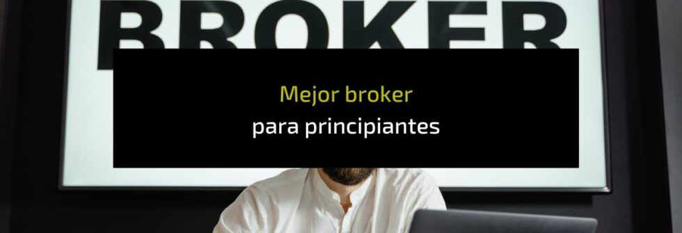 Mejor Broker Online Para Principiantes 2024 - Novatos Trading Club