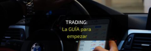 ¿Qué Es El Trading Y Cómo Empezar Paso A Paso? - NTC